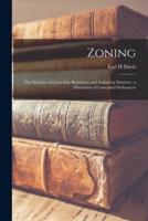 Zoning : the Division of Cities Into Residence and Industrial Districts : a Discussion of Laws and Ordinances