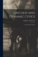 Lincoln and Dynamic Civics
