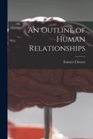 An Outline of Human Relationships