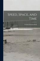 Speed, Space, and Time
