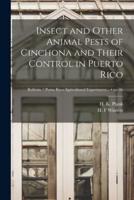 Insect and Other Animal Pests of Cinchona and Their Control in Puerto Rico; No.46