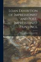 Loan Exhibition of Impressionist and Post-Impressionist Paintings.