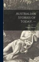 Australian Stories of Today. --