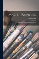 Master Painters [Microform]