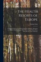 The Health Resorts of Europe [Electronic Resource]