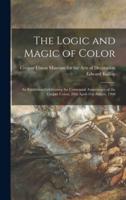 The Logic and Magic of Color