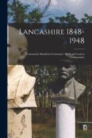 Lancashire 1848-1948