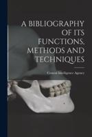 A Bibliography of Its Functions, Methods and Techniques