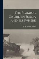 The Flaming Sword in Serbia and Elsewhere [Microform]