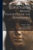 The Italian Bronze Statuettes of the Renaissance; V.3