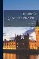 The Irish Question, 1912-1914