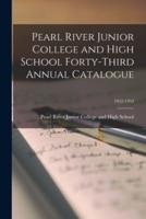 Pearl River Junior College and High School Forty-Third Annual Catalogue; 1952-1953