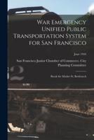 War Emergency Unified Public Transportation System for San Francisco