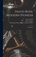David Ross, Modern Pioneer