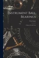 Instrument Ball Bearings; a Survey for the User