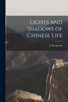 Lights and Shadows of Chinese Life