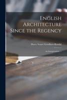 English Architecture Since the Regency