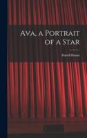 Ava, a Portrait of a Star