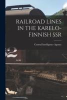 Railroad Lines in the Karelo-Finnish Ssr