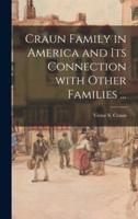 Craun Family in America and Its Connection With Other Families ...