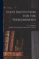 State Institution for the Feebleminded