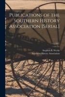 Publications of the Southern History Association [Serial]; V.1(1897)