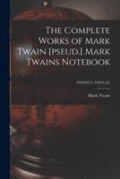 The Complete Works of Mark Twain [pseud.] Mark Twains Notebook; TWENTY-TWO (22)