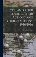 You and Your Leaders, Their Actions and Your Reactions, 1936-1956