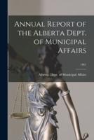 Annual Report of the Alberta Dept. Of Municipal Affairs; 1961