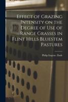 Effect of Grazing Intensity on the Degree of Use of Range Grasses in Flint Hills Bluestem Pastures