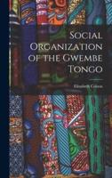 Social Organization of the Gwembe Tongo
