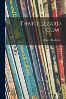 That Blizzard Cow!