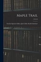 Maple Trail; 1955-56