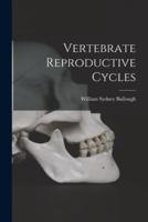 Vertebrate Reproductive Cycles