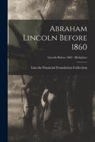 Abraham Lincoln Before 1860; Lincoln Before 1860 - Birthplace