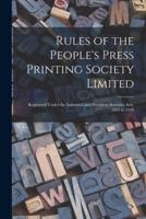 Rules of the People's Press Printing Society Limited