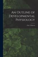 An Outline of Developmental Physiology