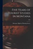 Five Years of Tourist Studies in Montana; 1963