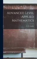 Advanced Level Applied Mathematics