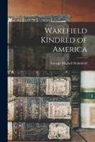 Wakefield Kindred of America