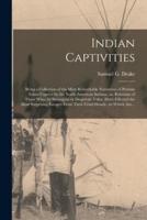 Indian Captivities [Microform]