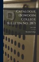 Catalogue (Bowdoin College Bulletin No. 287); 1947-1948