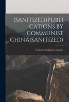 (Sanitized)Publications by Communist China(sanitized)