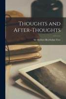 Thoughts and After-Thoughts [Microform]