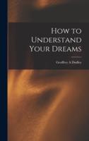 How to Understand Your Dreams