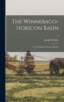 The Winnebago-Horicon Basin; a Type Study in Western History; 0