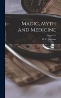 Magic, Myth and Medicine