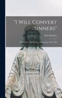 "I Will Convert Sinners"