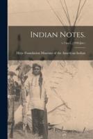 Indian Notes.; v.7:no.1, (1930:Jan.)
