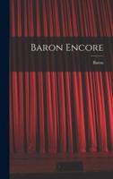 Baron Encore